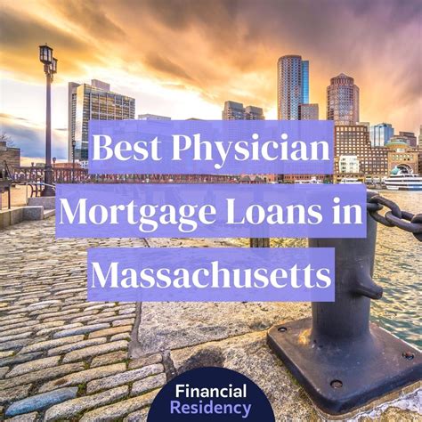 10 Best Physician Mortgage Loans in Massachusetts: Financial Residency