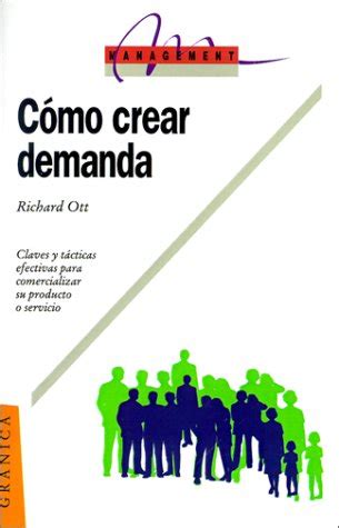 Buy Como Crear Demanda: Claues y Tacticas Efectivas Para Comercializar ...