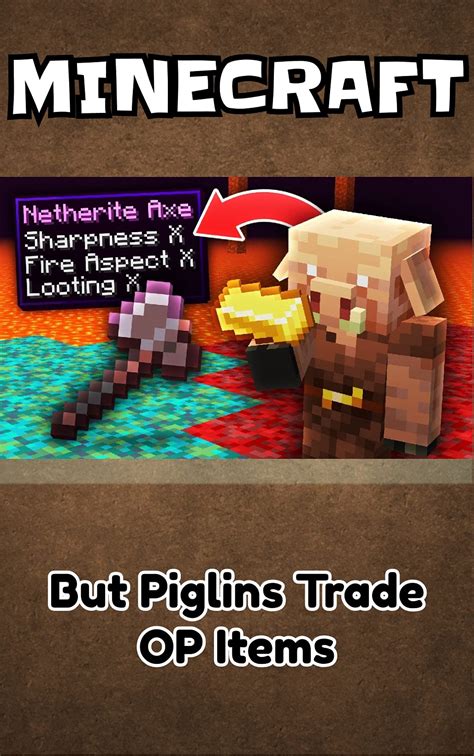 Minecraft: But Piglins Trade OP Items by Conta Mata | Goodreads