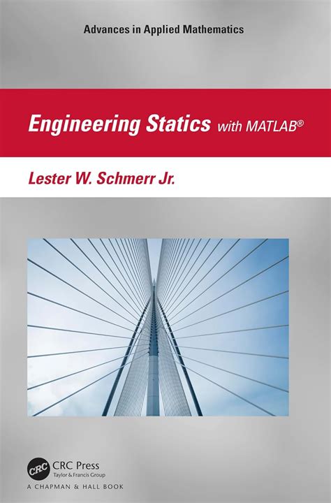 Engineering Statics with MATLAB® (Advances in Applied Mathematics ...