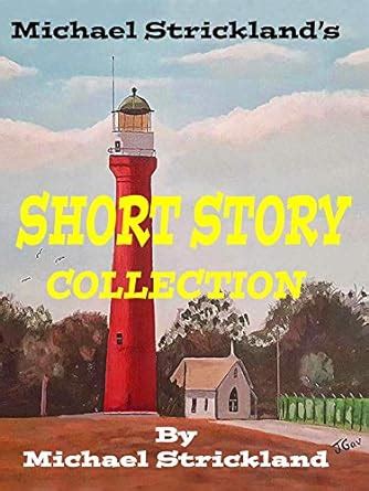 Michael Strickland's Short Story Collection eBook : Strickland, Michael ...