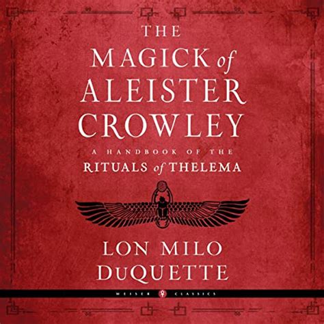The Magick of Aleister Crowley: A Handbook of the Rituals of Thelema ...