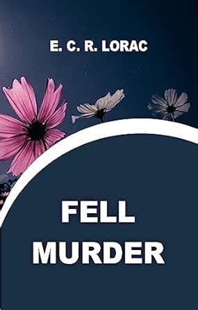 Fell Murder eBook : Edith Caroline Rivett: Amazon.in: Kindle Store