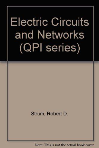 Electric Circuits and Networks (QPI series) : Strum, Robert D., Ward ...