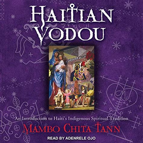 Haitian Vodou: An Introduction to Haiti's Indigenous Spiritual ...