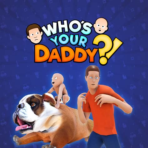 Who's Your Daddy?! -40% | PS4 PS5 | PSprices