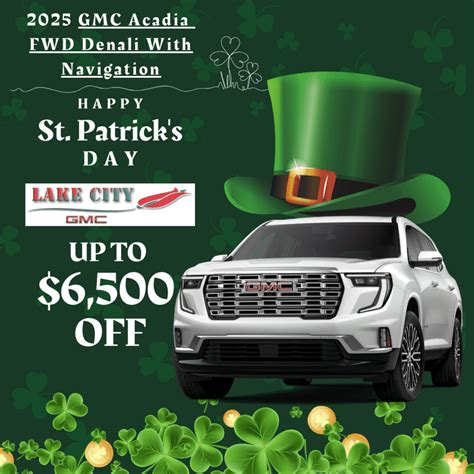 Luck of the Irish: Unbeatable St. Patrick’s Day Deals at Lake City GMC! | Lake City GMC