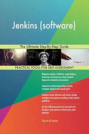 Jenkins (software) The Ultimate Step-By-Step Guide eBook : Blokdyk ...