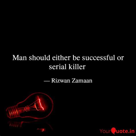 Man should either be succ... | Quotes & Writings by Rizwan Zamaan ...