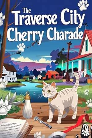the Traverse City Cherry Charade: Paw and order cat mystery (Cat Cozy ...