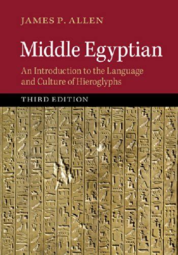 Middle Egyptian: An Introduction to the Language and Culture of ...