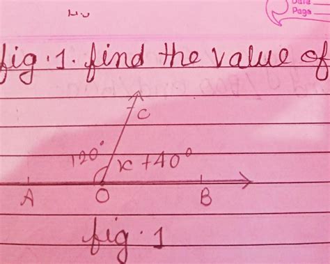 please answer it right in fig. 1 find the value of x. please do step by ...