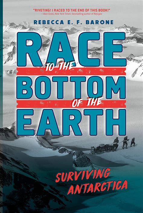 Race to the Bottom of the Earth : Surviving Antarctica : Rebecca E. F ...