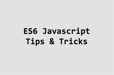 Image result for JavaScript ES6 Tips