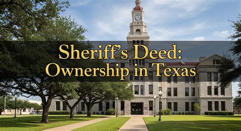Texas Sheriff's Deed Explained for Tax Deed Buyers