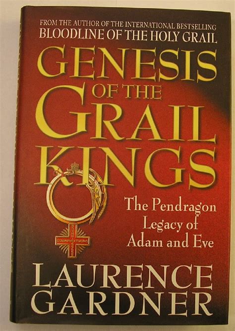 Genesis Of The Grail Kings: The Pendragon Legacy Of Adam And Eve ...