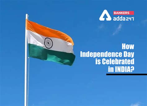How Independence Day is celebrated in India?