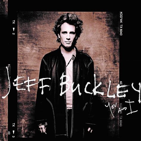 The late Jeff Buckley still going strong in 'You and I'