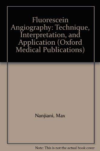 Buy Fluorescein Angiography: Technique, Interpretation and Application ...