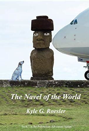 The Navel of the World (The Polynesian Adventure Series Book 1) eBook ...