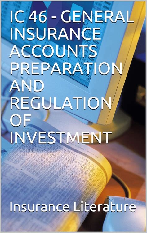 IC 46 - GENERAL INSURANCE ACCOUNTS PREPARATION AND REGULATION OF ...