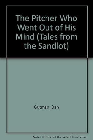 Buy The Pitcher Who Went Out of His Mind (Tales from the Sandlot) Book ...
