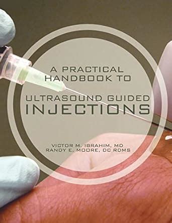 Buy A Practical Handbook to Ultrasound Guided Injections Book Online at ...