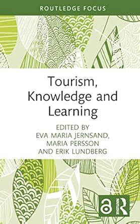 Buy Tourism, Knowledge and Learning: Conceptual Development and Case ...