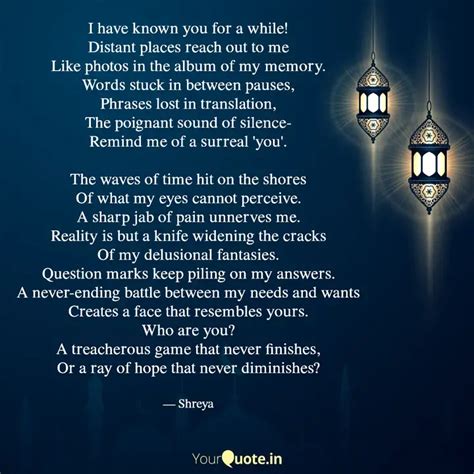 I have known you for a wh... | Quotes & Writings by Shreya Roychoudhury ...