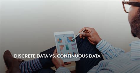 Image result for Discrete vs Continuous Variables