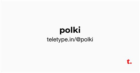 @polki — Teletype