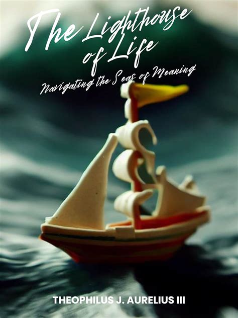 The Lighthouse of Life: Navigating the Seas of Meaning eBook : Aurelius ...