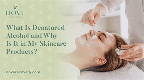What Is Denatured Alcohol and Why Is It in My Skincare Products?