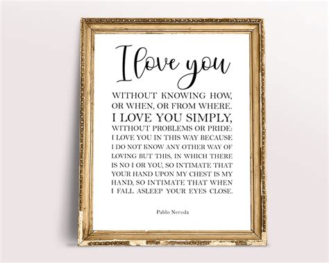 Pablo Neruda Love Poems I Love You Without Knowing | Detroit Chinatown