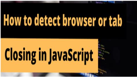Image result for JavaScript Alert Message When Closes the Browser