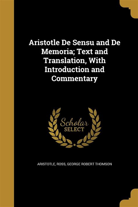Buy Aristotle de Sensu and de Memoria; Text and Translation, with ...