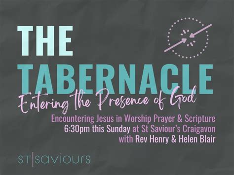 The Tabernacle - Entering the Presence of God, St Saviour's Craigavon ...