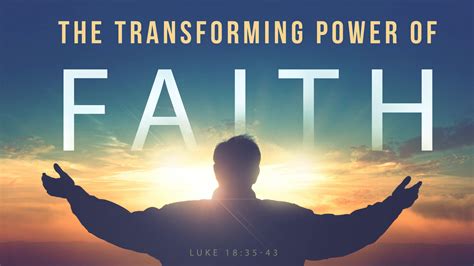The Transforming Power of Faith - Logos Sermons