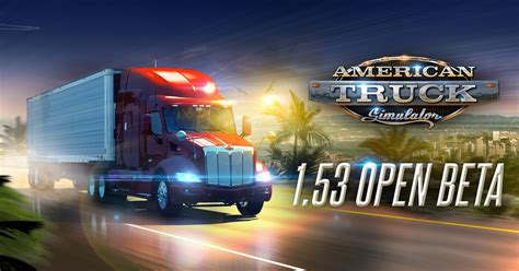 American Truck Simulator — Обновление 1.53: Открытая бета-версия — Teletype