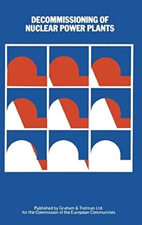 Buy Decommissioning of Nuclear Power Plants: Proceedings of a European ...