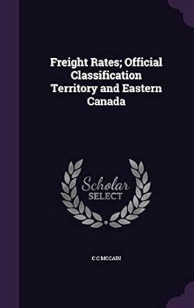 Buy Freight Rates; Official Classification Territory and Eastern Canada ...