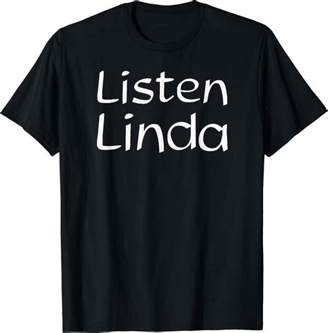 Listen Linda Funny Viral Video Meme Gag Gift T-Shirt - Walmart.com