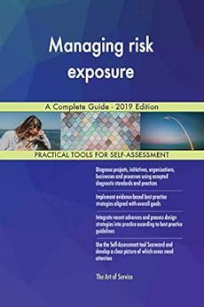 Managing risk exposure A Complete Guide - 2019 Edition eBook : Blokdyk ...
