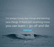 Image result for Nice Quotes for Learn New Things