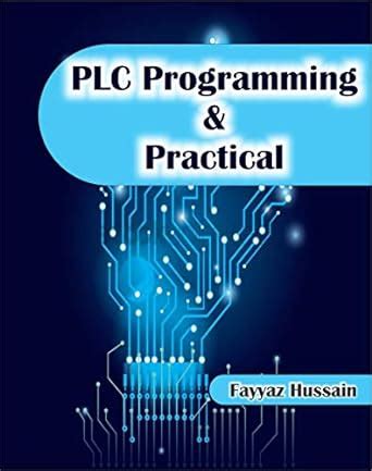 PLC Programming & Practical: Programmable Logic controller (Basic ...