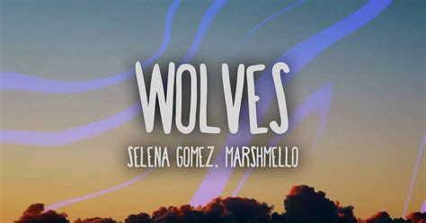 Image result for Wolves Lyrics