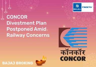 CONCOR Divestment Plan Postponed Amid Railway Concerns | Bajaj Broking