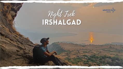 Night Trek to Irshalgad, Irshalgad Trek, Panvel, 25 March to 26 March ...
