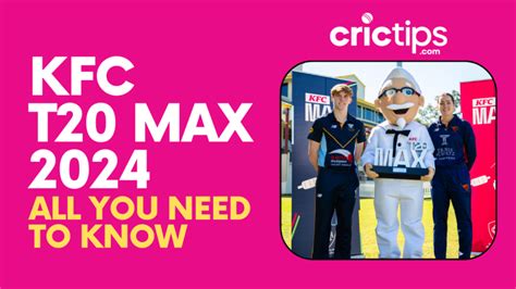 KFC Men's T20 Max 2024: Full Schedule, Squads, Teams, Venue, Captains ...