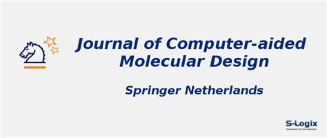 Journal of Computer-aided Molecular Design - Impact Factor | S-Logix